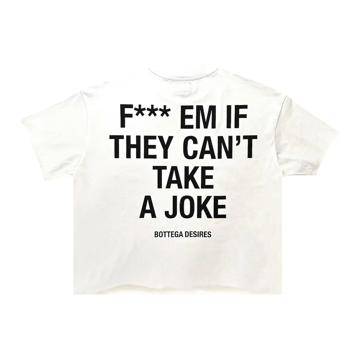 Bottega Desires F*ck Em Tee White