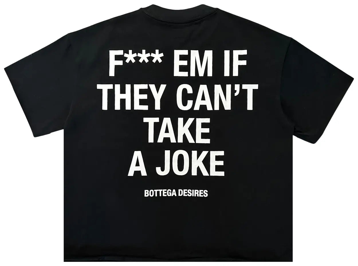 Bottega Desires F*ck Em Tee Black