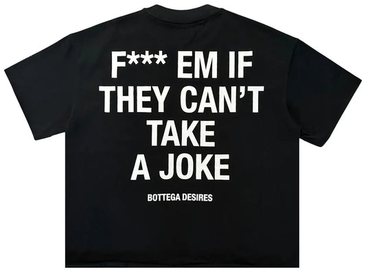 Bottega Desires F*ck Em Tee Black
