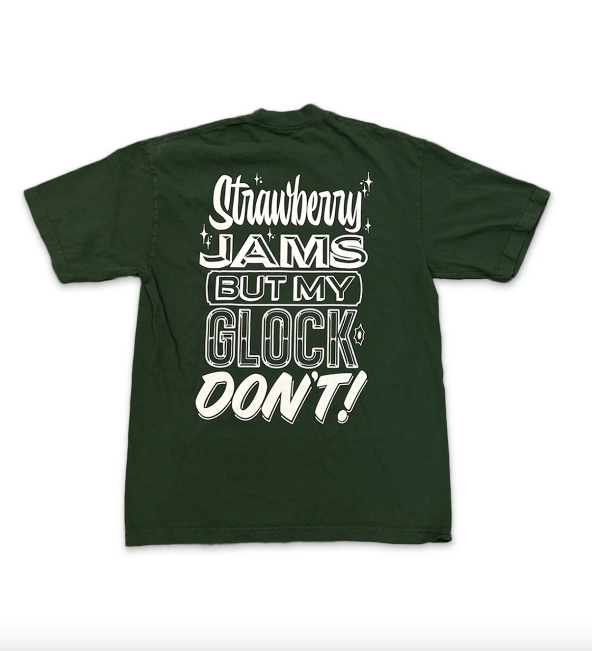 Strawberry Jams But My Glock Don't Tee Forest Green